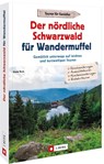 Der nördliche Schwarzwald für Wandermuffel - Dieter Buck - 9783862468225