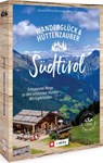 Wanderglück & Hüttenzauber Südtirol - Wilfried Und Lisa Bahnmüller ; Markus Meier - 9783862468980