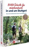 10.000 Schritte für zwischendurch in und um Stuttgart - Dieter Buck ; Melanie Buck - 9783862469932