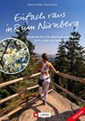 Einfach raus in und um Nürnberg - Barbara Riedel ; Tanja Schulte - 9783862469987