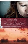 Es war, als würde ich fallen - Rosemarie Dingeldey - 9783862560189
