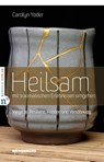 Heilsam mit traumatischen Erlebnissen umgehen - Carolyn Yoder - 9783862561827