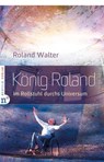 König Roland - Roland Walter - 9783862567126