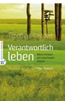 Verantwortlich leben - Timothy J Geddert - 9783862567348