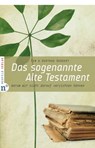 Das sogenannte Alte Testament - Timothy J Geddert ; Gertrud Geddert - 9783862567379