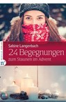 24 Begegnungen zum Staunen im Advent - Sabine Langenbach - 9783862567782