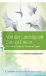 Von der Leichtigkeit, Gott zu finden - Jeanne-Marie Guyon - 9783862567997