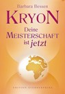 KRYON - Deine Meisterschaft ist jetzt - Barbara Bessen - 9783862642342