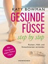 Gesunde Füße - step by step - Katy Bowman - 9783862644049