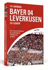 111 Gründe, Bayer 04 Leverkusen zu lieben - Jens Peters - 9783862652679