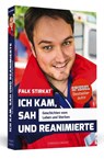 Ich kam, sah und reanimierte - Falk Stirkat - 9783862656660