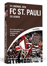 111 Gründe, den FC St. Pauli zu lieben - Sven Amtsberg - 9783862657384