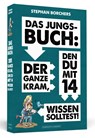 Das Jungs-Buch: Der ganze Kram, den du mit 14 wissen solltest - Stephan Borchers - 9783862657681