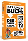 Das Jungs-Buch: Der ganze Kram, den du mit 12 wissen solltest - Stephan Borchers - 9783862658091