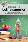 Leaks aus dem Lehrerzimmer - Katha Strofe - 9783862658282