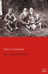Die russischen Bauern - Anton Tschechow - 9783862675807