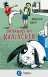 Unterwegs mit Kaninchen - Benjamin Tienti - 9783862721009