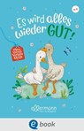 Mein kleines Vorleseglück. Es wird alles wieder gut! - Elisabeth Zöller ; Brigitte Kolloch - 9783862730902