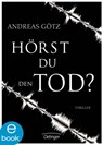 Hörst du den Tod? - Andreas Götz - 9783862743100