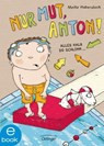 Anton 2. Nur Mut, Anton! - Meike Haberstock - 9783862743643