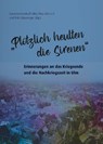 "Plötzlich heulten die Sirenen" - Fritz Glauninger ; GenerationenTreff Ulm/Neu-Ulm e. V. - 9783862811908