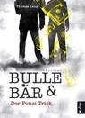 Bulle & Bär. Der Ponzi-Trick - Thomas Lang - 9783862823840