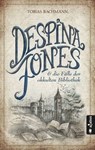 Despina Jones und die Fälle der okkulten Bibliothek - Tobias Bachmann - 9783862827800