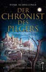 Der Chronist des Pilgers. Historischer Roman - Dirk Schillings - 9783862828449