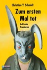 Zum ersten Mal tot - Christian Y. Schmidt - 9783862870110