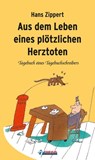Aus dem Leben eines plötzlichen Herztoten - Hans Zippert - 9783862870141