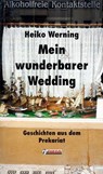 Mein wunderbarer Wedding - Heiko Werning - 9783862870486