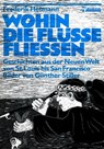 Wohin die Flüsse fliessen - Frederik Hetmann - 9783862871377