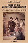 Reise in die Verlorengegangenheit - Gundolf S. Freyermuth - 9783862871780