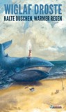 Kalte Duschen, Warmer Regen - Wiglaf Droste ; Friedrich Küppersbusch - 9783862872107