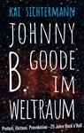 Johnny B. Goode im Weltraum - Kai Sichtermann - 9783862879595