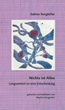 Nichts ist Alles - Sabine Sengteller - 9783862892518
