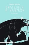 Umsteigen in Babylon - Marko Martin - 9783863002220