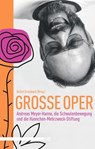 Große Oper - Detlef Grumbach ; Andreas Meyer-Hanno ; Manfred Roth - 9783863002619