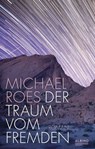 Der Traum vom Fremden - Michael Roes - 9783863003272