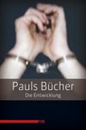 Pauls Bücher / Pauls Bücher Bd. 1: Die Entwicklung - Paul - 9783863003708
