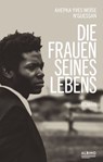 Die Frauen seines Lebens - Ahepka Yves Moïse N'Guessan - 9783863003777