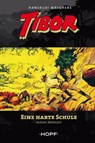 Tibor 4: Eine harte Schule - Achim Mehnert ; Hansrudi Wäscher - 9783863051952