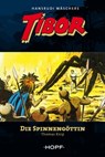 Tibor (zweite Serie) 1: Die Spinnengöttin - Thomas Knip ; Hansrudi Wäscher - 9783863052669
