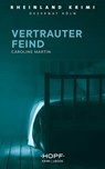 Rheinland-Krimi 1: Vertrauter Feind - Caroline Martin - 9783863052836