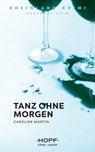 Rheinland-Krimi 5: Tanz ohne Morgen - Caroline Martin - 9783863052874