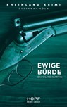 Rheinland-Krimi 7: Ewige Bürde - Caroline Martin - 9783863052898