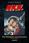 Nick 7 (zweite Serie): Die Herren der Galaxis - Thomas Newton ; Hansrudi Wäscher - 9783863053031
