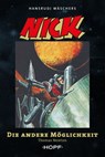 Nick 8 (zweite Serie): Die andere Möglichkeit - Thomas Newton ; Hansrudi Wäscher - 9783863053093