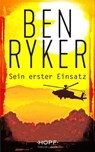 C.T.O. Counter Terror Operations 1: Sein erster Einsatz - Ben Ryker - 9783863053444