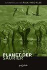 Planet der Saurier - Falk-Ingo Klee - 9783863053727